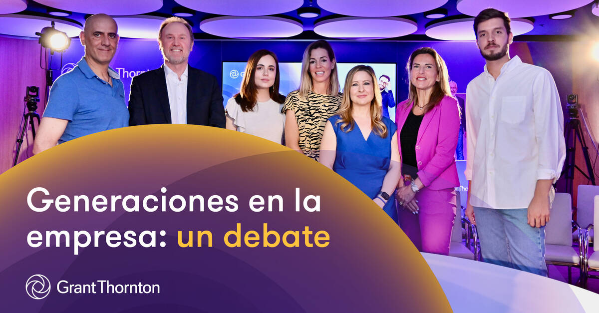 Generaciones en la empresa: un debate | Grant Thornton