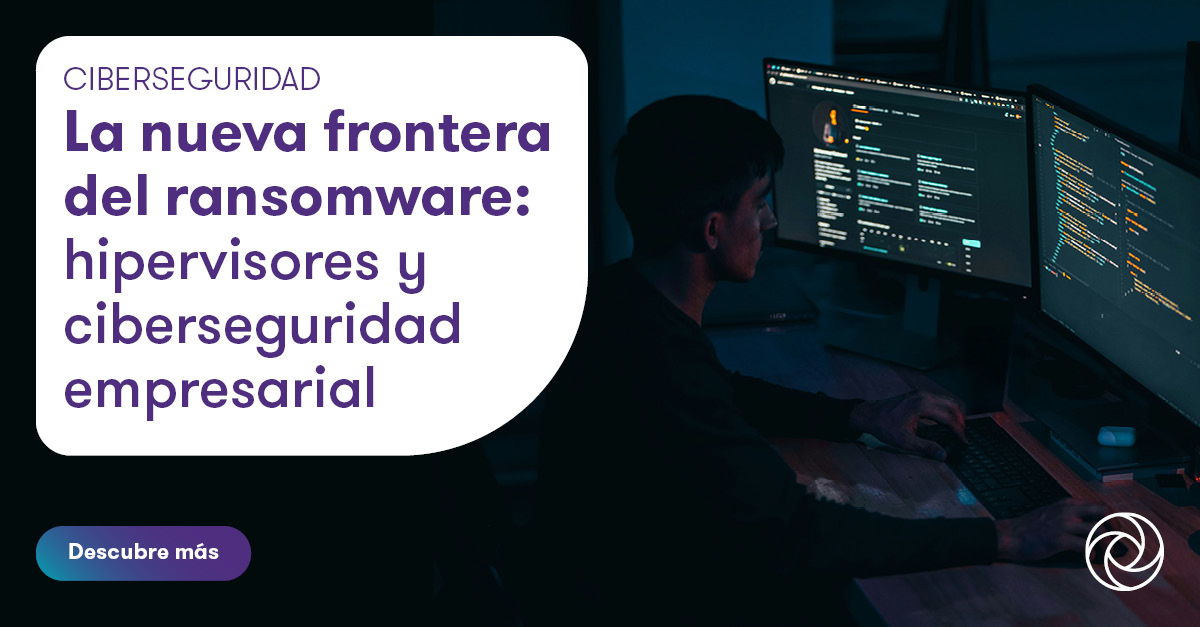 La nueva frontera del ransomware: hipervisores y ciberseguridad ...