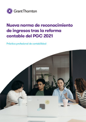 Nueva norma de reconocimiento de ingresos tras la reforma contable del PGC 2021