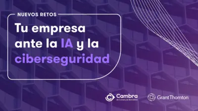 Tu empresa ante la IA y la ciberseguridad